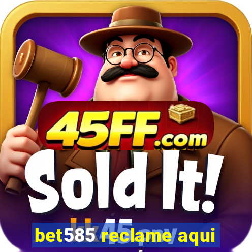 bet585 reclame aqui